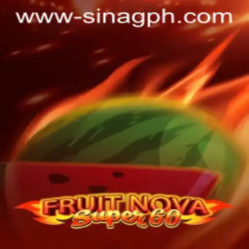 FruitNovaSuper60 - A Captivating Game Experience Enhanced by Sinag PH Innovations