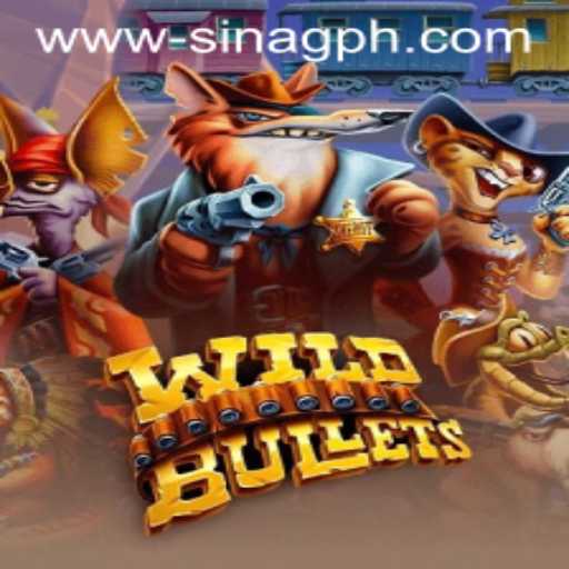 WildBullets: An Exciting Dive into the Sinag PH Gaming Universe